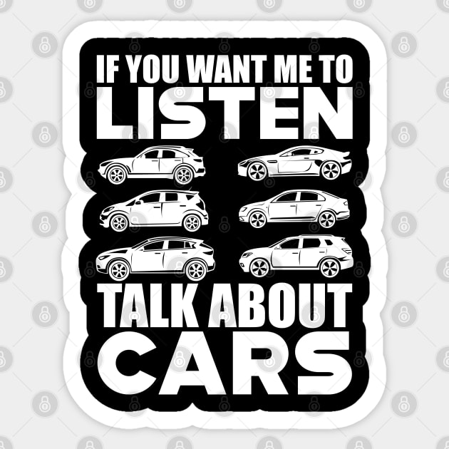 Car lover - If you want me to listen talk about cars w Sticker by KC Happy Shop